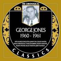 George Jones - The Chronological Classics (1960-1961)